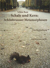 Buchcover Schale und Kern: Schönbrunner Metamorphosen