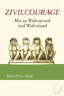 Buchcover Zivilcourage: Mut zu Widerspruch und Widerstand