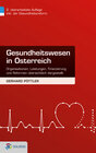 Buchcover Gesundheitswesen in Österreich, 2. Auflage inklusive Gesundheitsreform 2013