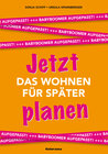 Buchcover Jetzt das Wohnen für später planen