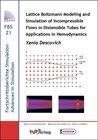 Lattice Boltzmann Modeling and Simulation of Incompressible Flows in Distensible Tubes for Applications in Hemodynamics width=