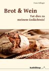 Buchcover Brot und Wein - tut dies zu meinem Gedächtnis