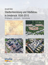 Buchcover Stadtentwicklung und Städtebau in Innsbruck 1938-2015