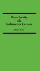 Buchcover Demokratie als kulturelles Lernen