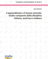 Buchcover L’apprendistato e il lavoro minorile: studio comparato della disciplina italiana, austriaca e tedesca