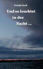 Buchcover Und es leuchtet in der Nacht ...