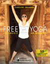 Buchcover FREE YOGA Jederzeit an jedem Ort - 50 Yoga-Routinen ohne Matte