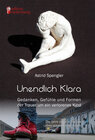 Buchcover Unendlich Klara - Gedanken, Gefühle und Formen der Trauer um ein verlorenes Kind