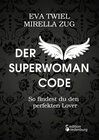 Buchcover Der Superwoman Code - So findest du den perfekten Lover