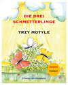 Buchcover Die drei Schmetterlinge / Trzy motyle