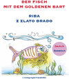 Buchcover Der Fisch mit dem goldenen Bart / Riba z zlato brado