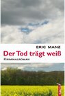 Buchcover Der Tod trägt weiß: Österreich Krimi / Felber ermittelt Bd.1