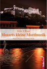 Buchcover Mozarts kleine Mordmusik: Salzburg-Krimi. Paul Pecks zweiter Fall / Paul Peck ermittelt Bd.2
