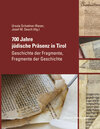 Buchcover 700 Jahre jüdische Präsenz in Tirol