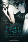 Buchcover Palace of Pleasure: Lucas (Club der Milliardäre 3)