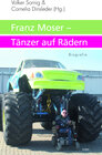 Buchcover Franz Moser - Tänzer auf Rädern