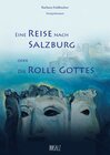Buchcover Eine Reise nach Salzburg oder Die Rolle Gottes