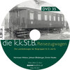 Buchcover DVD zu kkStB-Reisezugwagen, Lokal­bahn­wagen der Bau­grup­pen Ib, Ic und Ie