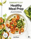 Buchcover Downshiftology Healthy Meal Prep