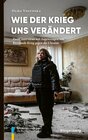 Buchcover Wie der Krieg uns verändert