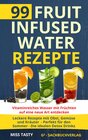 Buchcover 99 Fruit Infused Water Rezepte