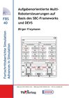Buchcover Aufgabenorientierte Multi-Robotersteuerungen auf Basis des SBC-Frameworks und DEVS