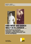 Buchcover Und wär' die ganze Welt in Flammen ...