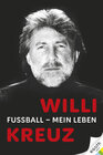 Buchcover Willi Kreuz: Fußball - Mein Leben