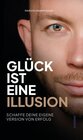 Buchcover Glück ist eine Illusion