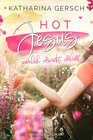 Buchcover Hot Jesus: Ziemlich verrückt verliebt
