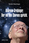 Buchcover Andreas Grubinger. Der mit den Sternen spricht.