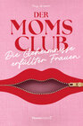 Buchcover Der MOMS CLUB - Die Geheimnisse erfüllter Frauen