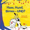 Buchcover Hase, Hund, Birnen – UND?