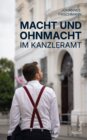 Buchcover Macht und Ohnmacht im Kanzleramt