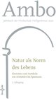 Buchcover Ambo 2022 – Natur als Norm des Lebens? Einsichten und Ausblicke von Aristoteles bis Spaemann