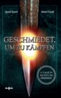 Buchcover Geschmiedet, um zu kämpfen