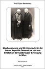 Buchcover Glaubenszwang und Kirchenmacht in der Ersten Republik Österreichs und das Entstehen der Goldkreuzer-Bewegung in Wien