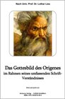 Buchcover Das Gottesbild des Origenes im Rahmen seines umfassenden Schrift-Verständnisses