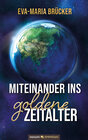 Buchcover Miteinander ins goldene Zeitalter