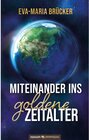 Buchcover Miteinander ins goldene Zeitalter