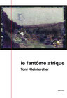 Buchcover Toni Kleinlerchner: le fantôme afrique