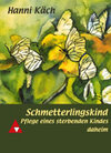 Buchcover Schmetterlingskind – Pflege eines sterbenden Kindes daheim