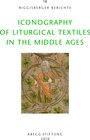 Buchcover Iconography of Liturgical Textiles in the Middle Ages