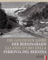 Buchcover Die goldenen Jahre der Berninabahn
