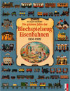 Buchcover Die goldenen Jahre der Blechspielzeug-Eisenbahnen 1850-1909