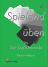 Buchcover Spielend üben 8 (A1-B1) Kopiervorlagen (Nomen, Verben, Sätze) lehrmittelunabhängig