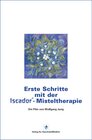 Buchcover Erste Schritte mit der Iscador®-Misteltherapie