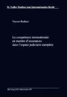 Buchcover La compétence internationale en matière d'assurances dans l'espace judiciaire européen