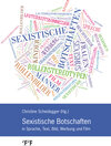 Buchcover Sexistische Botschaften in Sprache, Text, Bild, Werbung und Film