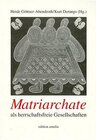 Buchcover Matriarchate als herrschaftsfreie Gesellschaften